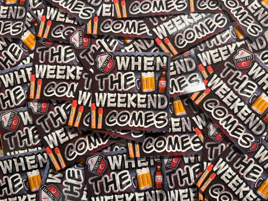 When the weekend comes sticker